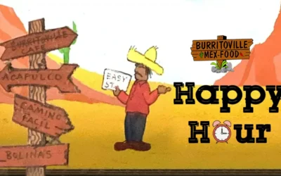 Yes, Even BurritoVille Mex Food has a Happy Hour